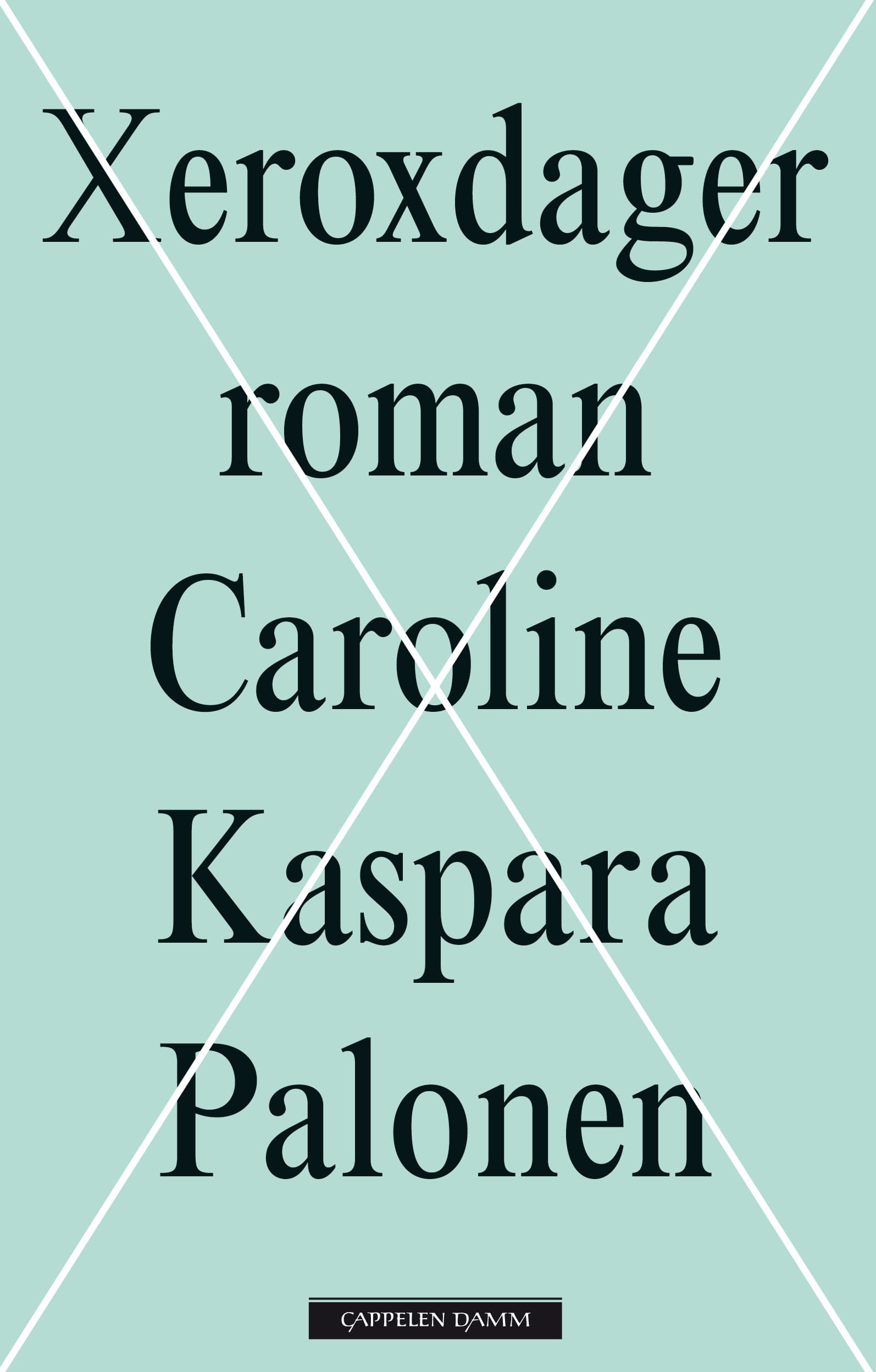 Omslag Xeroxdager av Caroline Kaspara Palonen (Ebok)