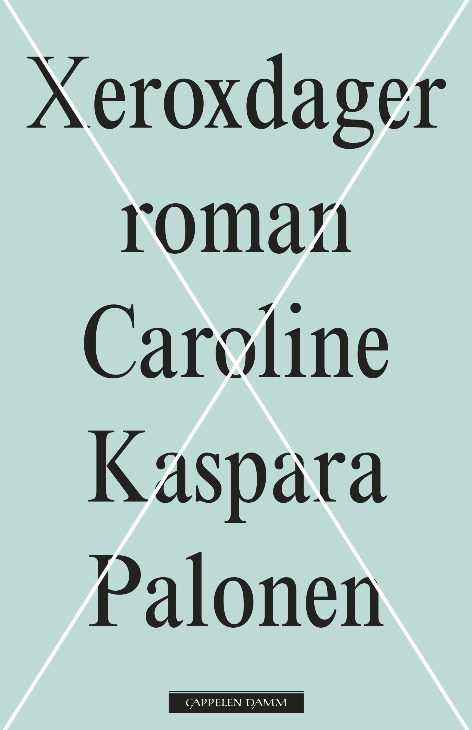 Omslag Xeroxdager av Caroline Kaspara Palonen (Heftet)