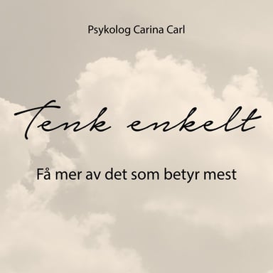 Omslag av "Tenk enkelt - Få mer av det som betyr mest"