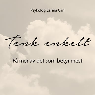 Omslag av "Tenk enkelt - Få mer av det som betyr mest"
