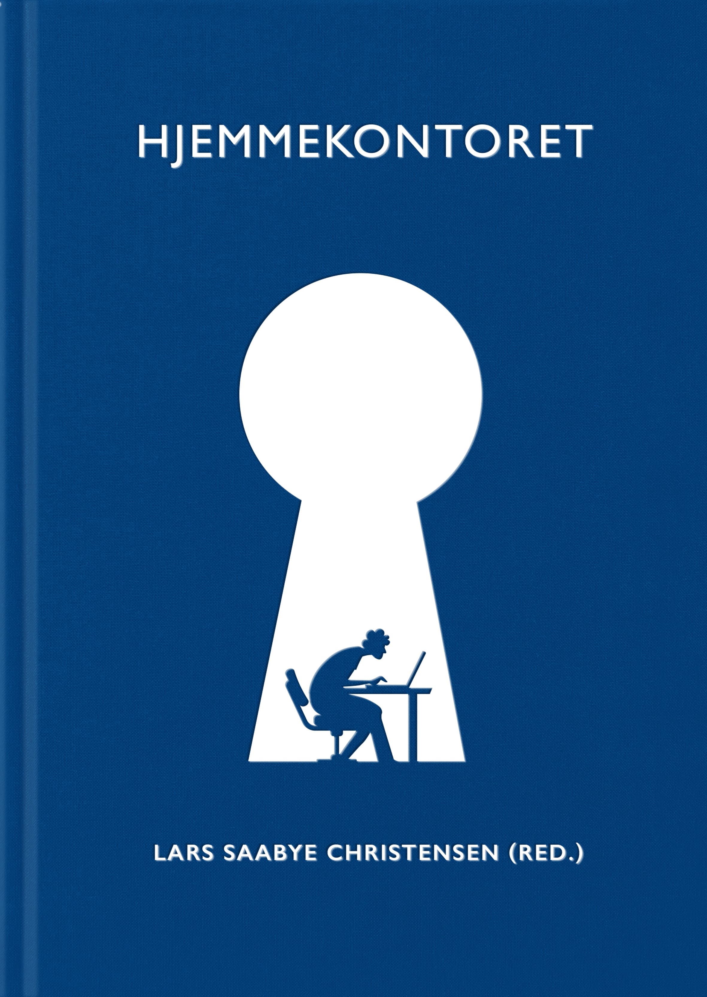 Omslag Hjemmekontoret av Lars Saabye Christensen (red.) (Ebok)