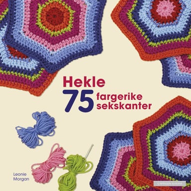 Omslag av "Hekle 75 fargerike sekskanter"