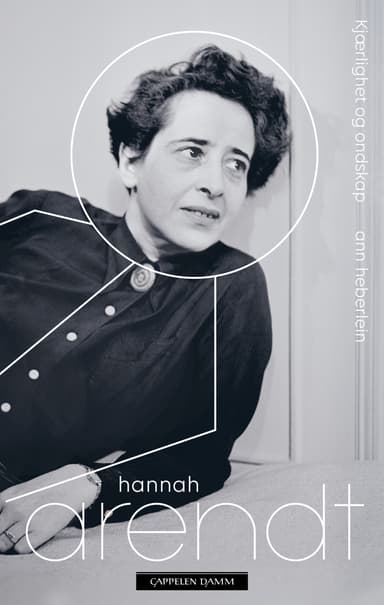 Hannah Arendt. Kjærlighet og ondskap