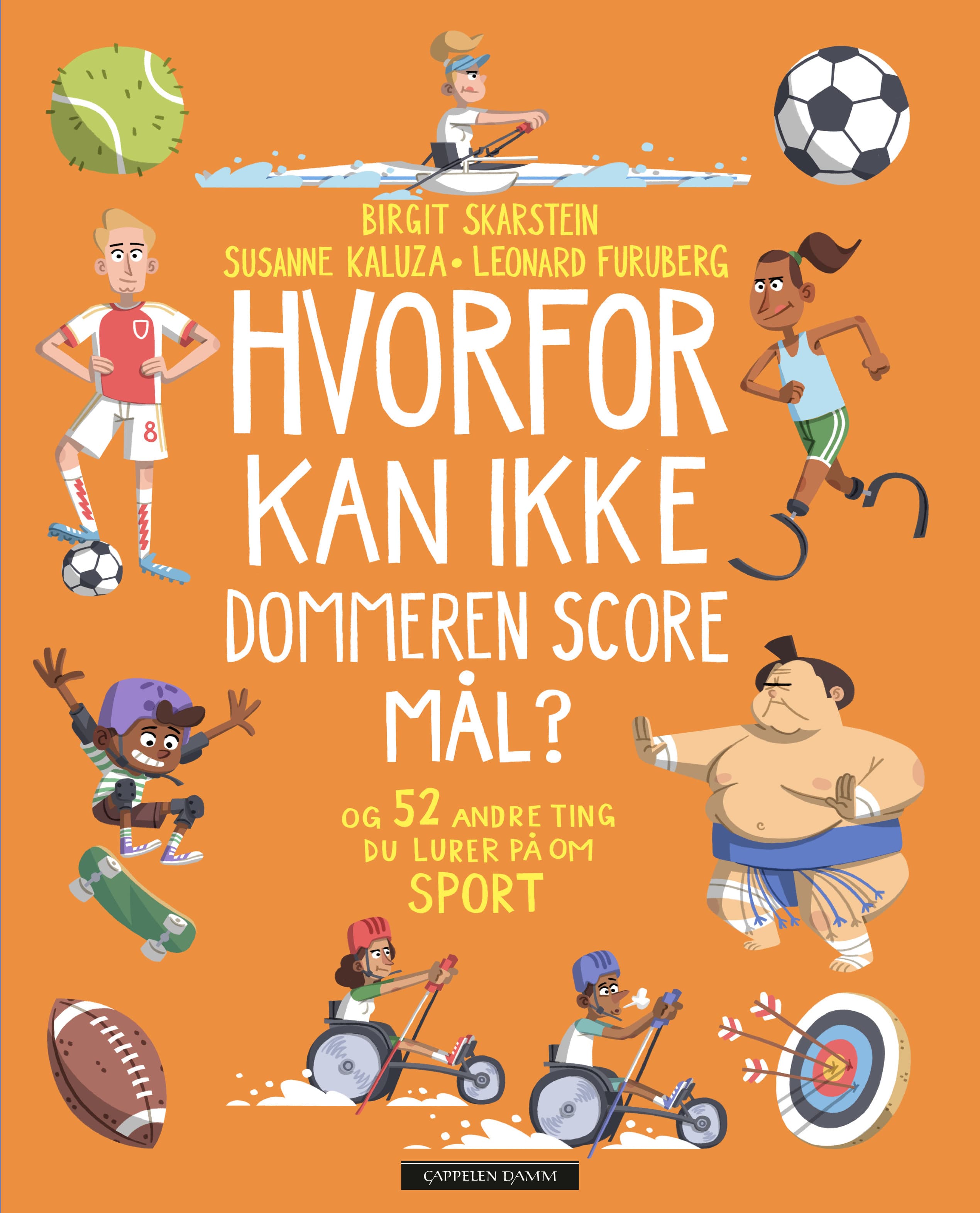 Omslag Hvorfor kan ikke dommeren score mål? av Birgit Skarstein og Susanne Kaluza (Innbundet)