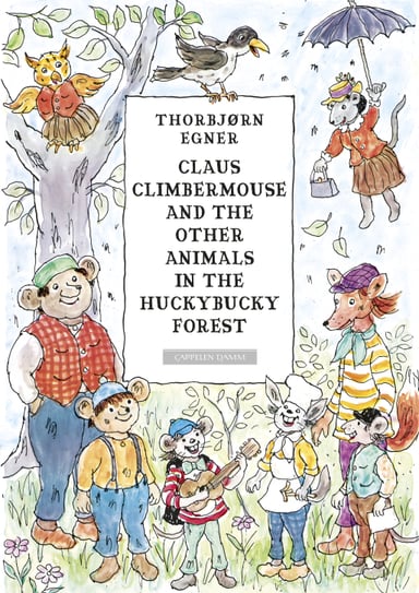 Omslag av "Claus Climbermouse and the other animals in the Huckybucky forest"