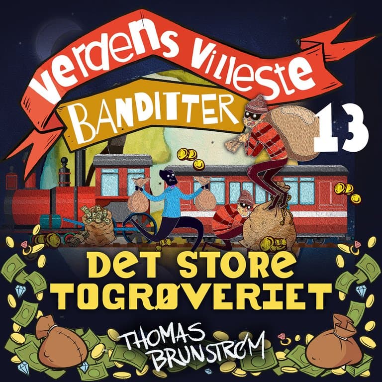 Omslag Det store togrøveriet av Thomas Brunstrøm (Lydbok)