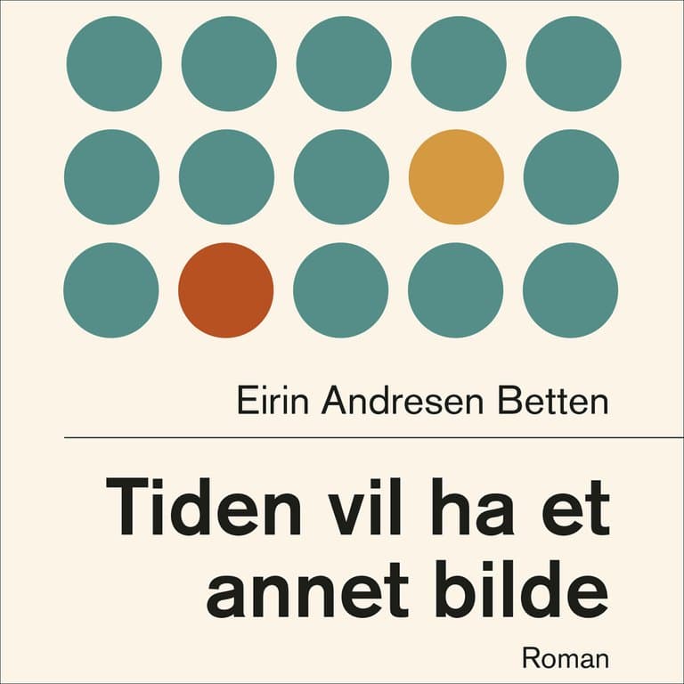 Omslag Tiden vil ha et annet bilde av Eirin Andresen Betten (Lydbok)