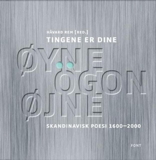 Omslag Tingene er dine øyne, ögon, øjne av Håvard Rem (Innbundet)