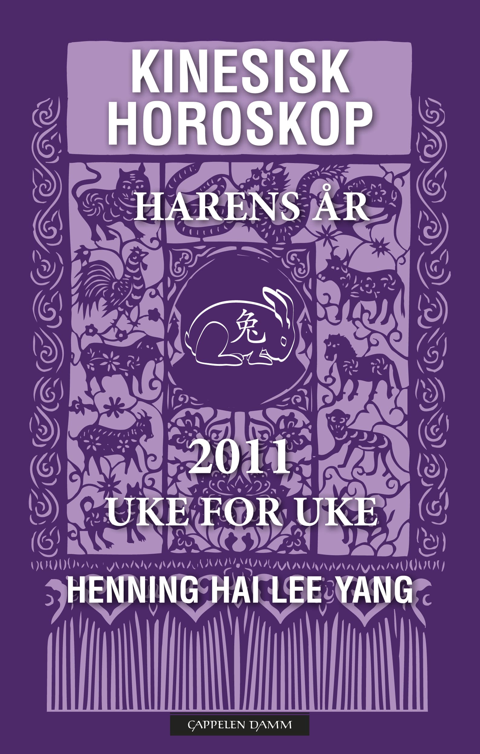 Omslag Kinesisk horoskop 2011/Harens år av Henning Hai Lee Yang (Innbundet)