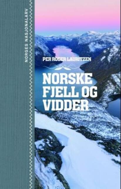 Omslag Norske fjell og vidder av Per Roger Lauritzen (Innbundet)