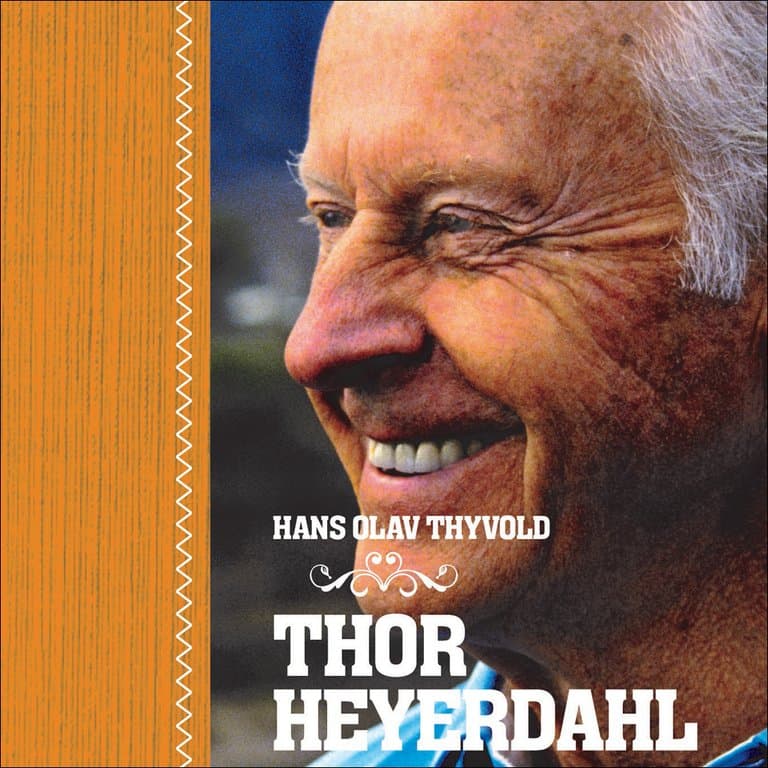 Omslag Thor Heyerdahl av Hans-Olav Thyvold (Lydbok)