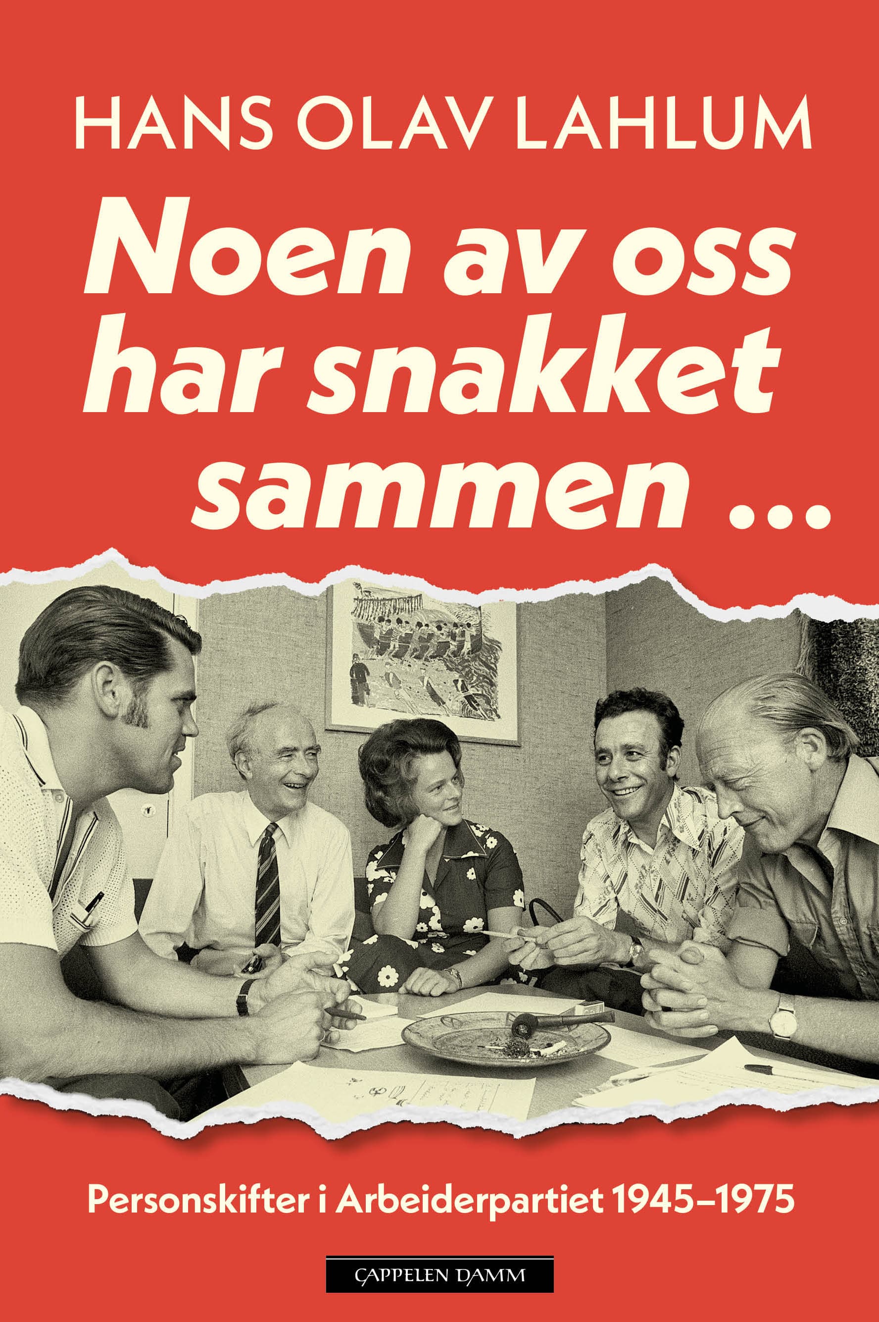 Omslag Noen av oss har snakket sammen ... av Hans Olav Lahlum (Heftet)