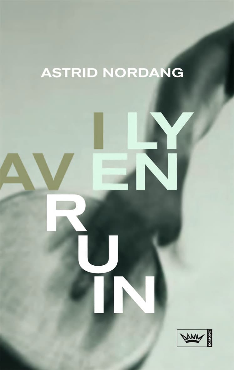 Omslag I ly av en ruin av Astrid Nordang (Innbundet)