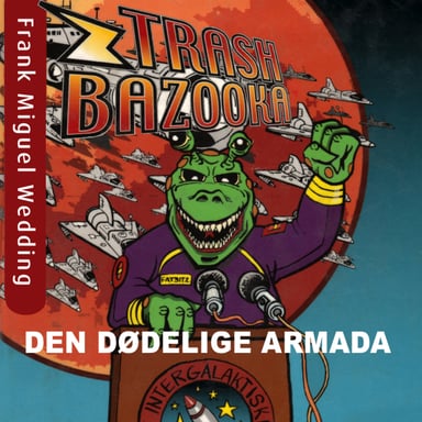 Omslag av "Trash Bazooka 2 - Den dødelige armada"