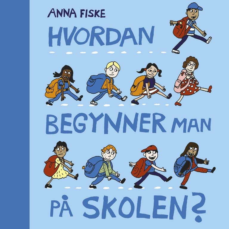 Omslag Hvordan begynner man på skolen? av Anna Fiske (Lydbok)