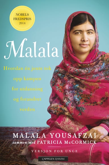 Omslag av "Malala - Hvordan én jente tok opp kampen for utdanning og forandret verden"
