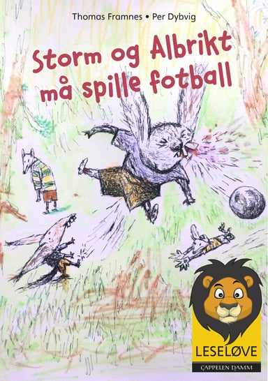 Omslag av "Leseløve - Storm og Albrikt må spille fotball"