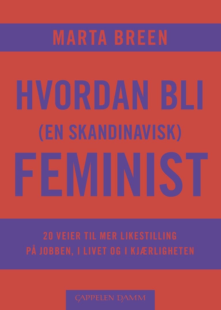 Omslag Hvordan bli (en skandinavisk) feminist av Marta Breen (Ebok)