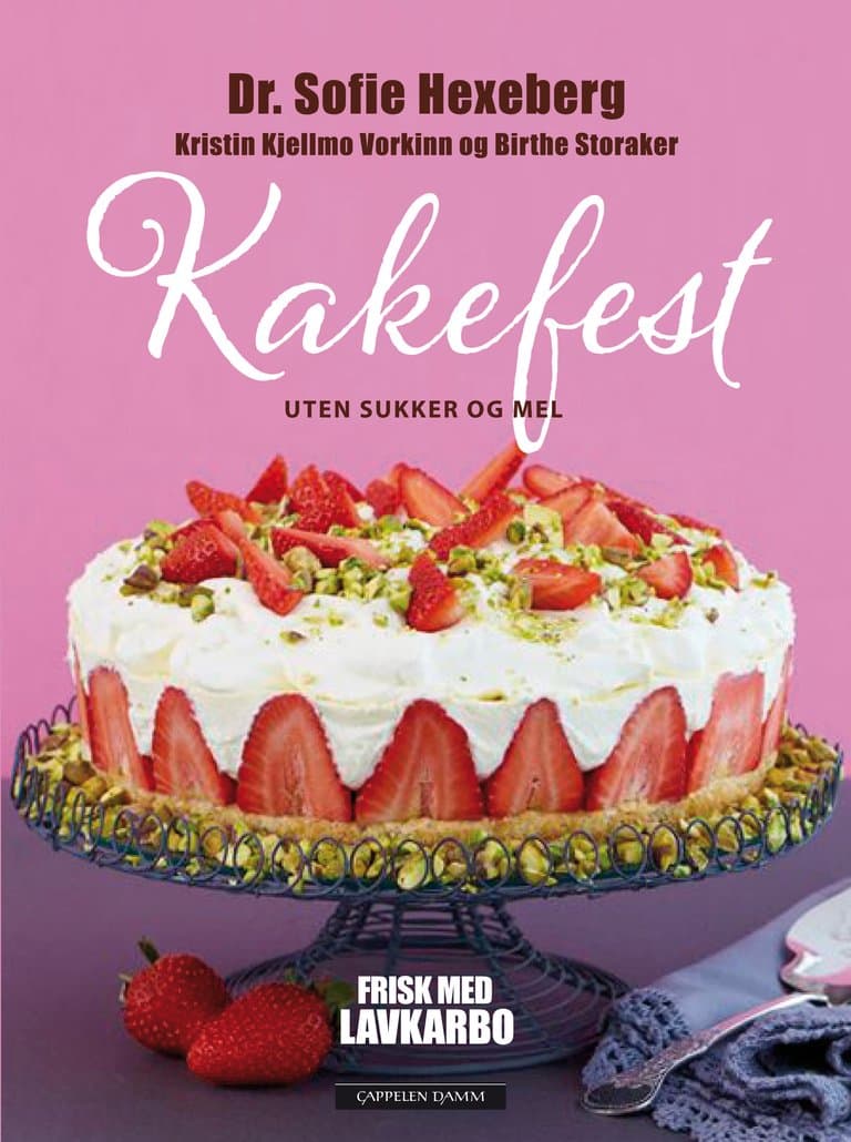 Omslag Kakefest av Sofie Hexeberg, Kristin Kjellmo Vorkinn og Birthe Storaker (Innbundet)