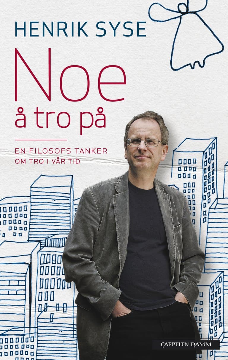 Omslag Noe å tro på av Henrik Syse (Innbundet)