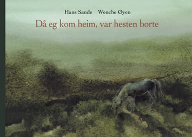 Då eg kom heim, var hesten borte