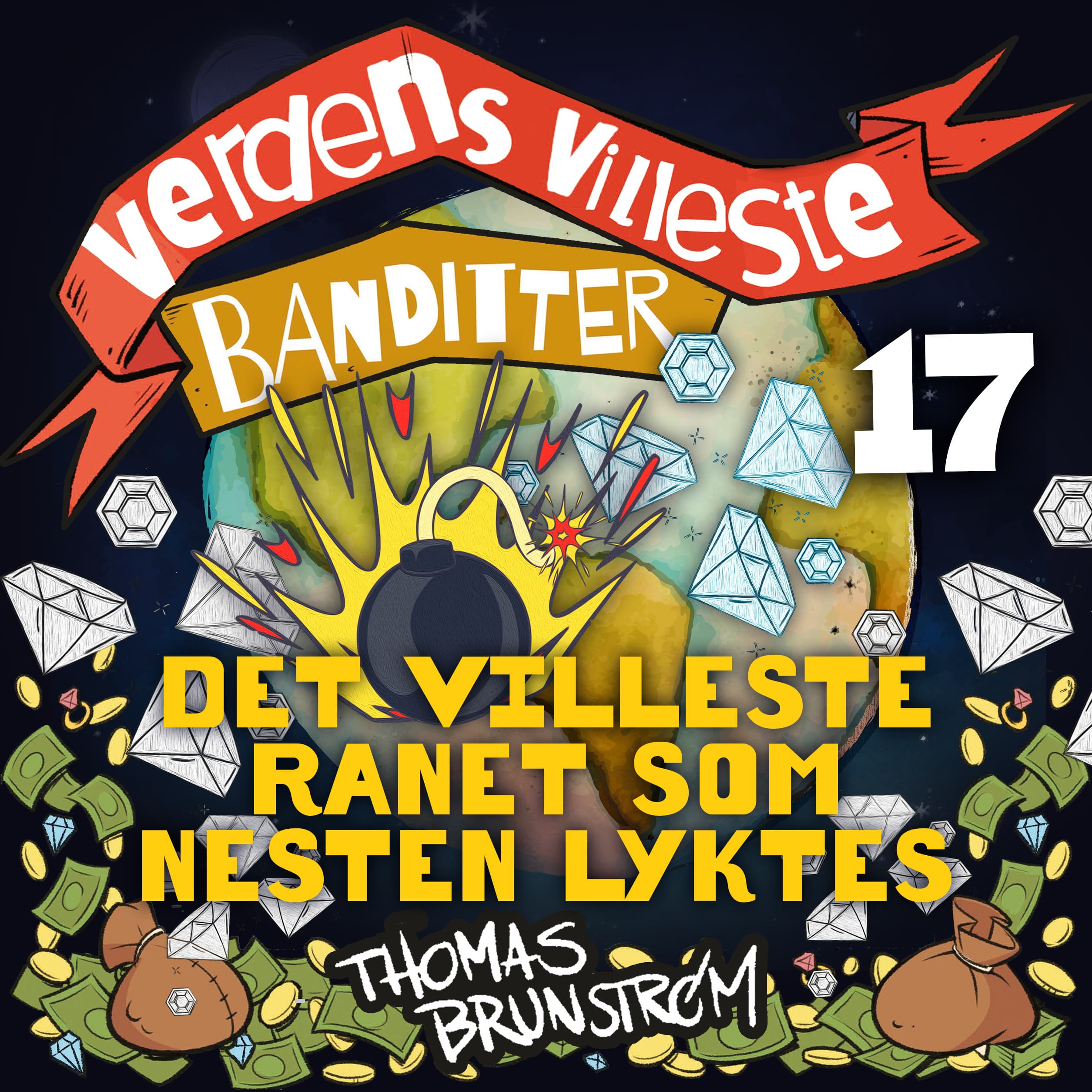 Omslag Det villeste ranet som nesten lyktes av Thomas Brunstrøm (Lydbok)