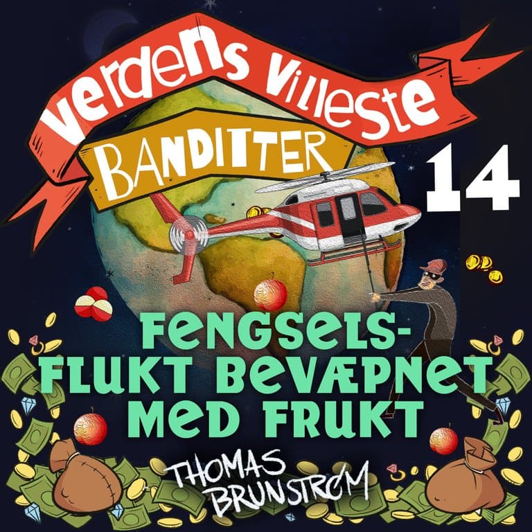 Omslag Fengselsflukt bevæpnet med frukt av Thomas Brunstrøm (Lydbok)