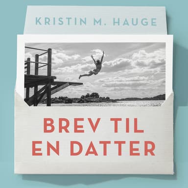Brev til en datter - Alt du bør vite fordi du er jente