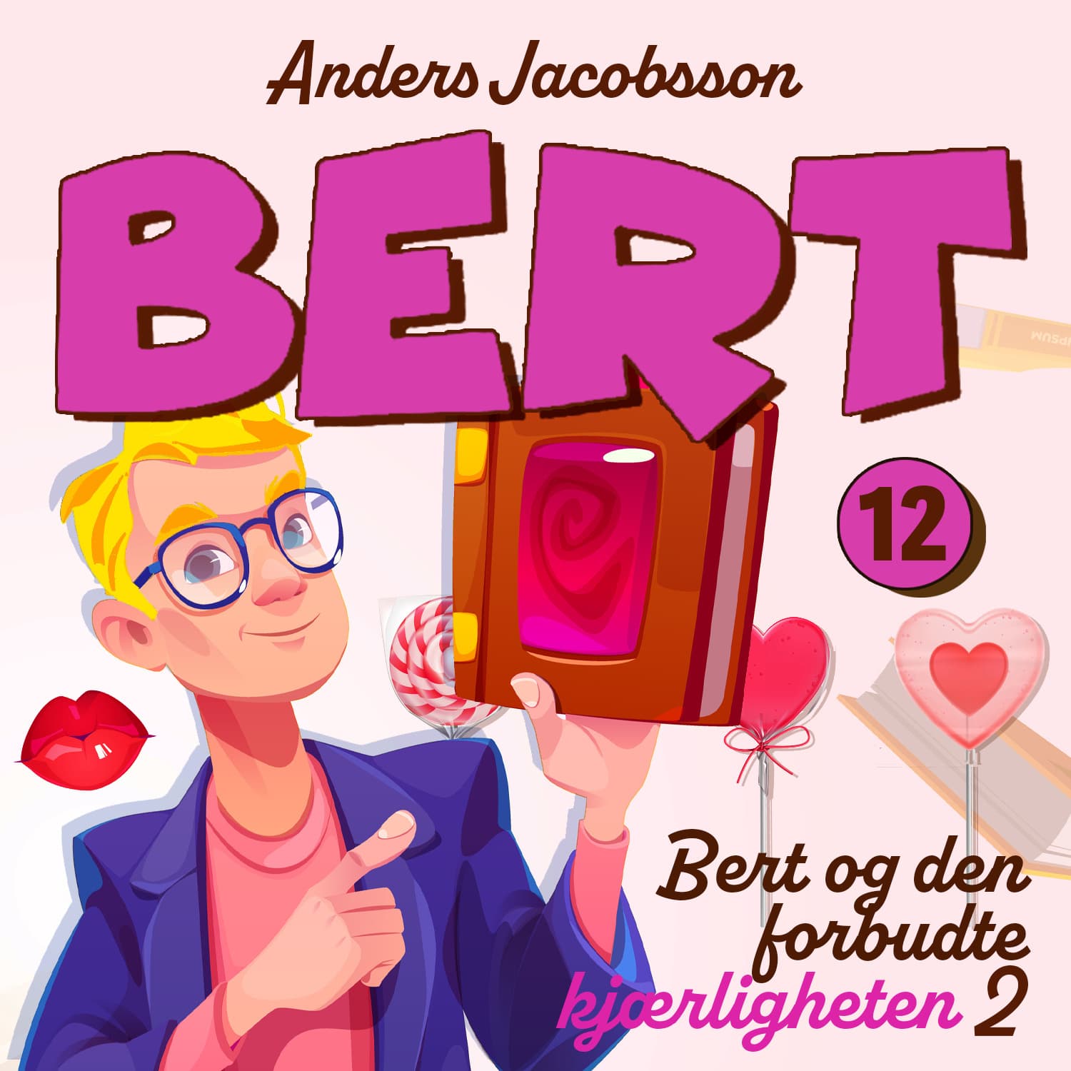 Omslag Bert og den forbudte kjærligheten del 2 av Anders Jacobsson og Sören Olsson (Lydbok)