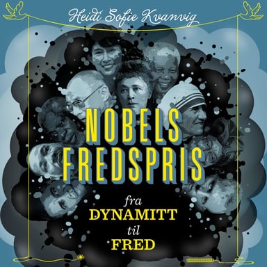 Omslag av "Nobels fredspris - Fra dynamitt til fred"