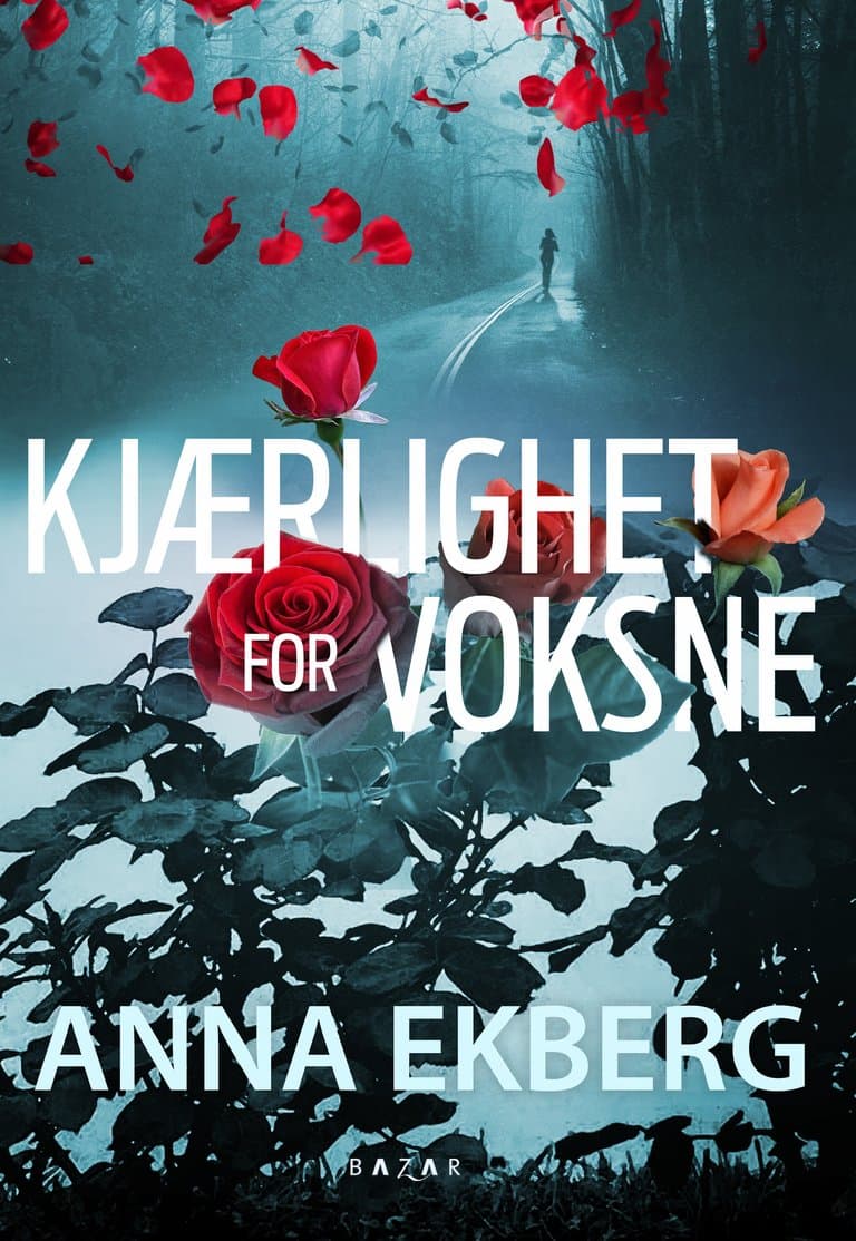 Omslag Kjærlighet for voksne av Anna Ekberg (Innbundet)