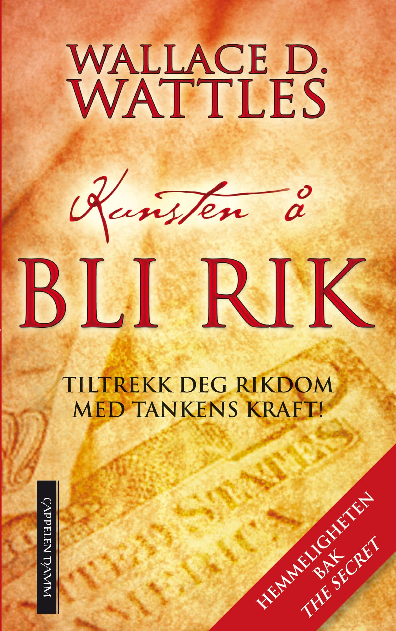 Omslag Kunsten å bli rik av Walace D. Wattles (Heftet)