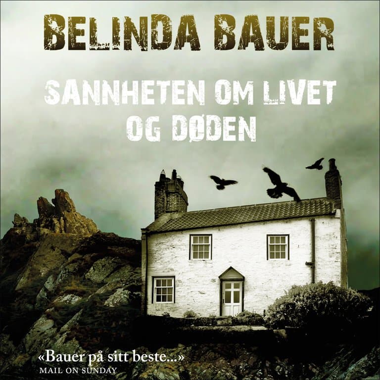 Omslag Sannheten om livet og døden av Belinda Bauer (Lydbok)