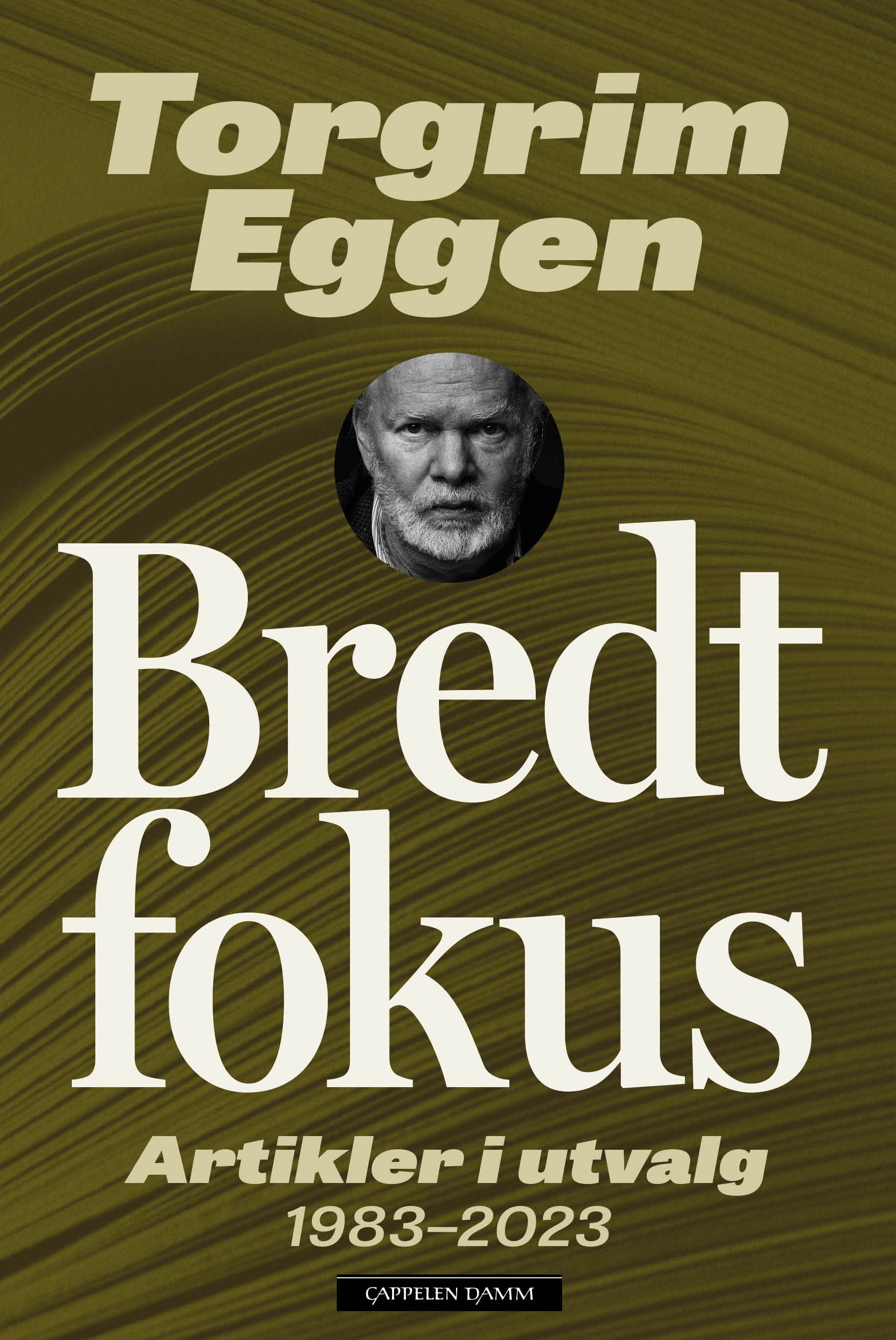 Omslag Bredt fokus av Torgrim Eggen (Ebok)