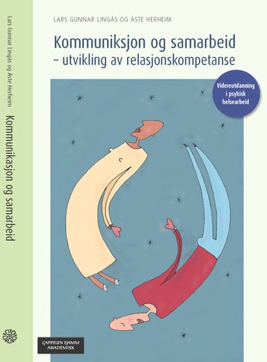 Omslag av "Kommunikasjon og samarbeid - utvikling av relasjonskompetanse"