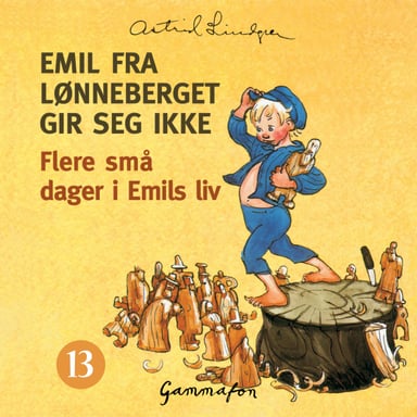 Omslag av "Flere små dager i Emils liv da han gjorde alle slags spell, men også noe bra"