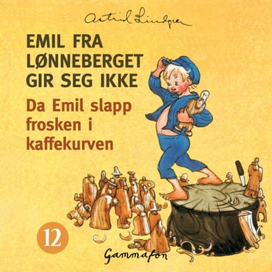 Omslag av "Da Emil slapp frosken i kaffekurven, og etterpå gjorde så gale streker at det nesten ikke kan fortelle"