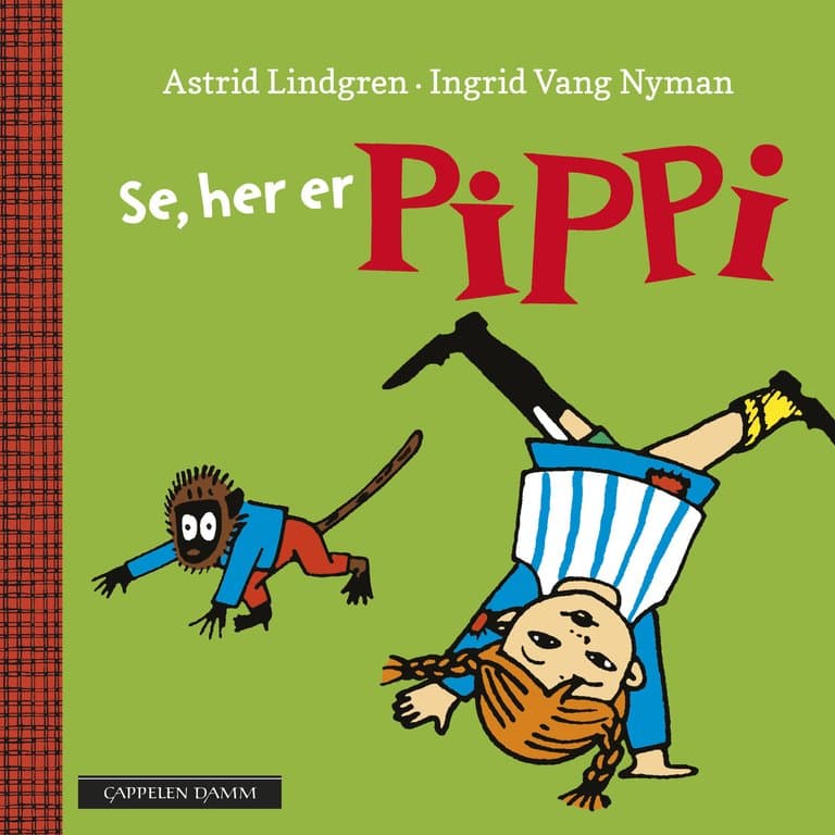 Omslag Se, her er Pippi av Astrid Lindgren (Innbundet)