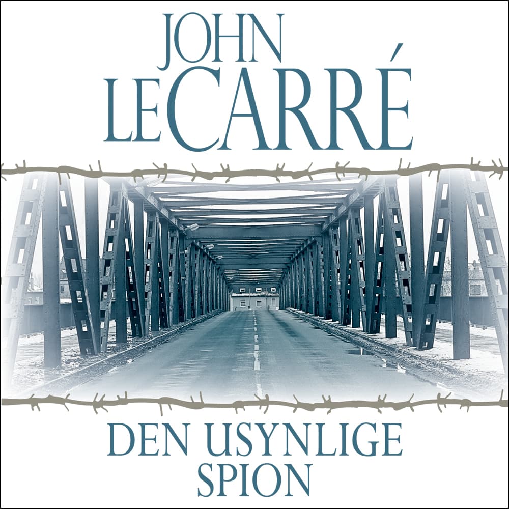Omslag Den usynlige spion av John le Carré (Lydbok)