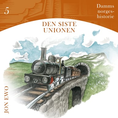 Omslag av "Den siste unionen - Unionen med Sverige"