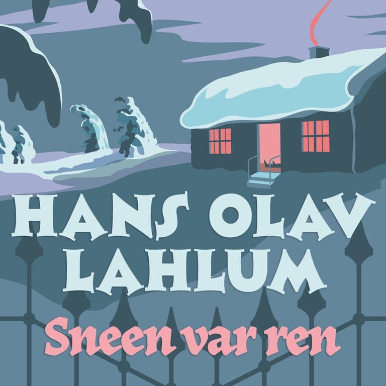 Omslag Sneen var ren av Hans Olav Lahlum (Lydbok)