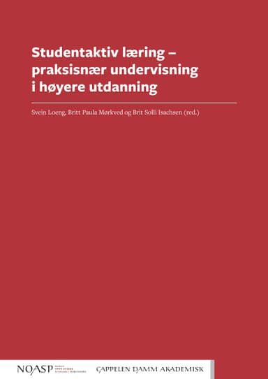 Studentaktiv læring – praksisnær undervisning i høyere utdanning