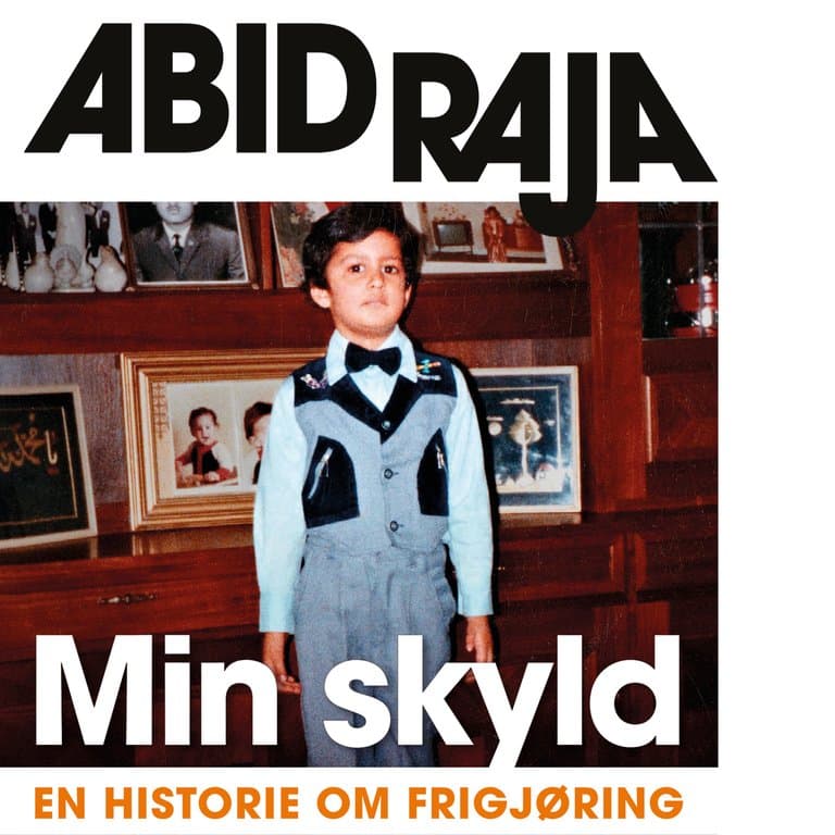 Omslag Min skyld - En historie om frigjøring av Abid Raja (Lydbok)