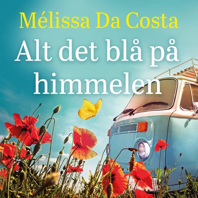 Omslag Alt det blå på himmelen av Mélissa Da Costa (Lydbok)