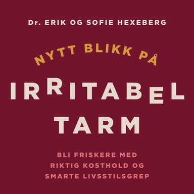 Omslag av "Nytt blikk på irritabel tarm - Bli friskere med riktig kosthold og smarte livsstilsgrep"