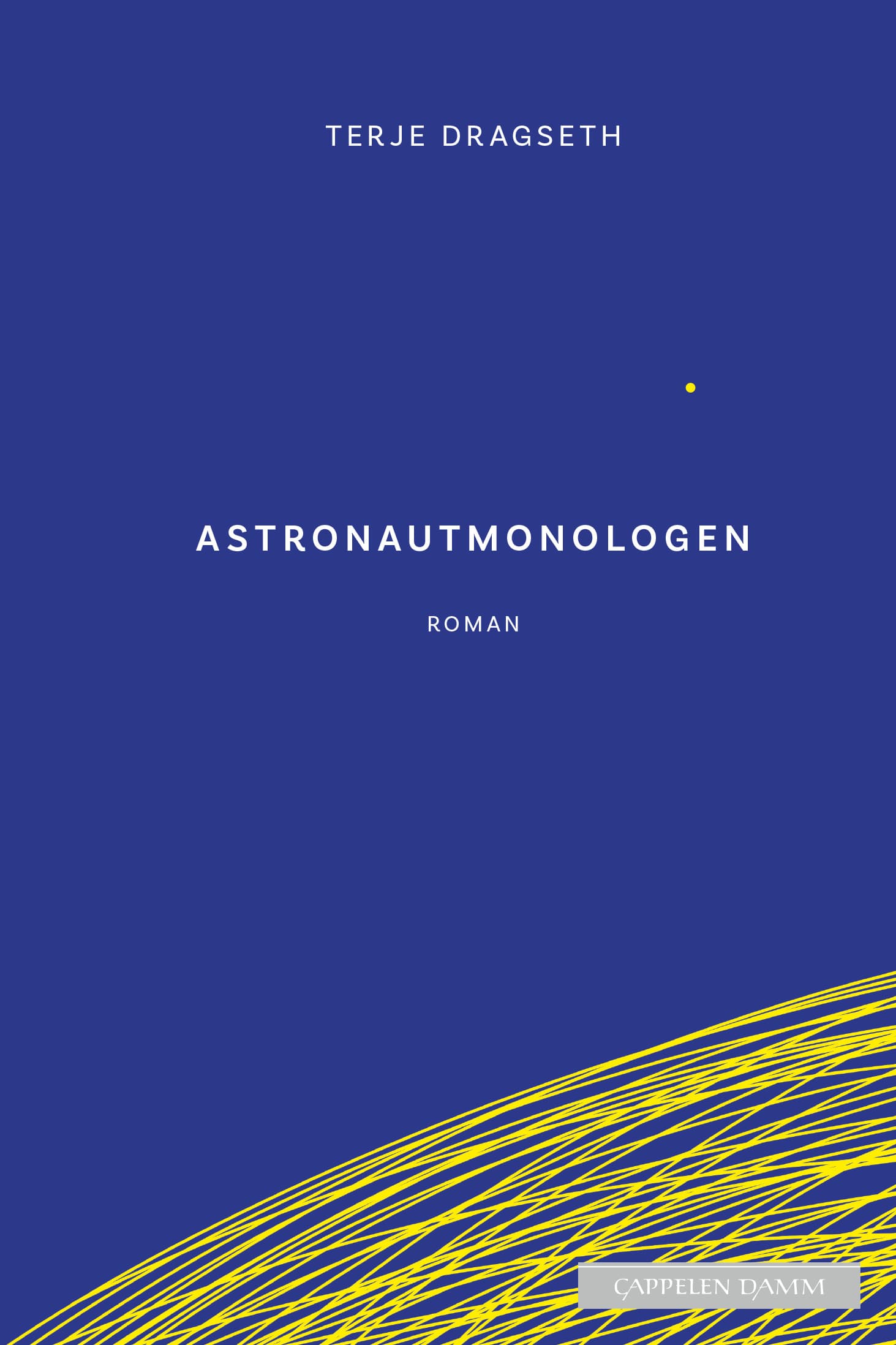 Omslag Astronautmonologen av Terje Dragseth (Innbundet)