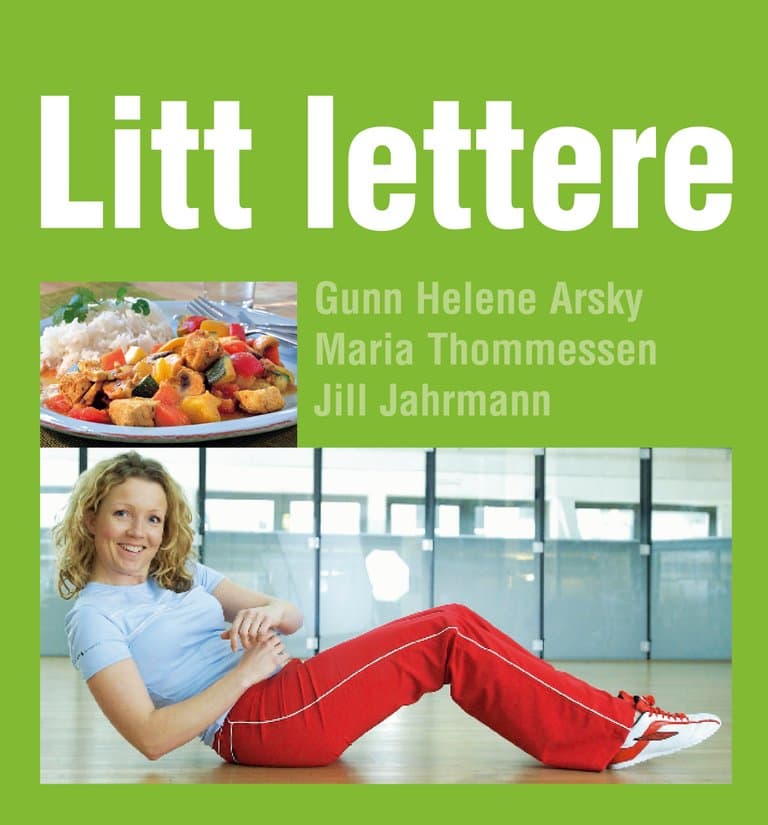 Omslag Litt lettere av Gunn Helene Arsky, Jill Jahrmann og Maria Thommessen (Innbundet)