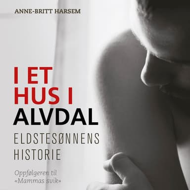 I et hus i Alvdal - Eldstesønnens historie
