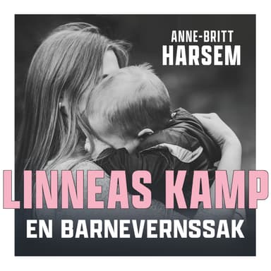 Linneas kamp - En barnevernssak