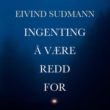 Omslag av "Ingenting å være redd for"